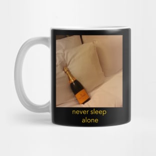 never sleep alone Mug
